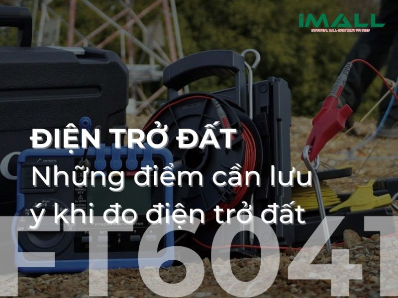 Các lỗi thường gặp khi sử dụng máy đo điện trở đất